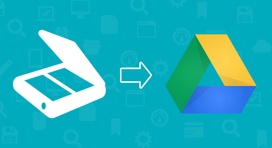 Scan into Google Drive